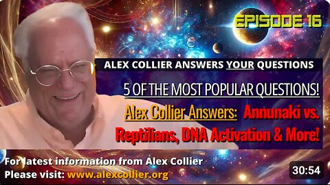 Alex Collier Answers the Most Popular ET Questions! Annunaki vs. Reptilians, DNA Activation & More!