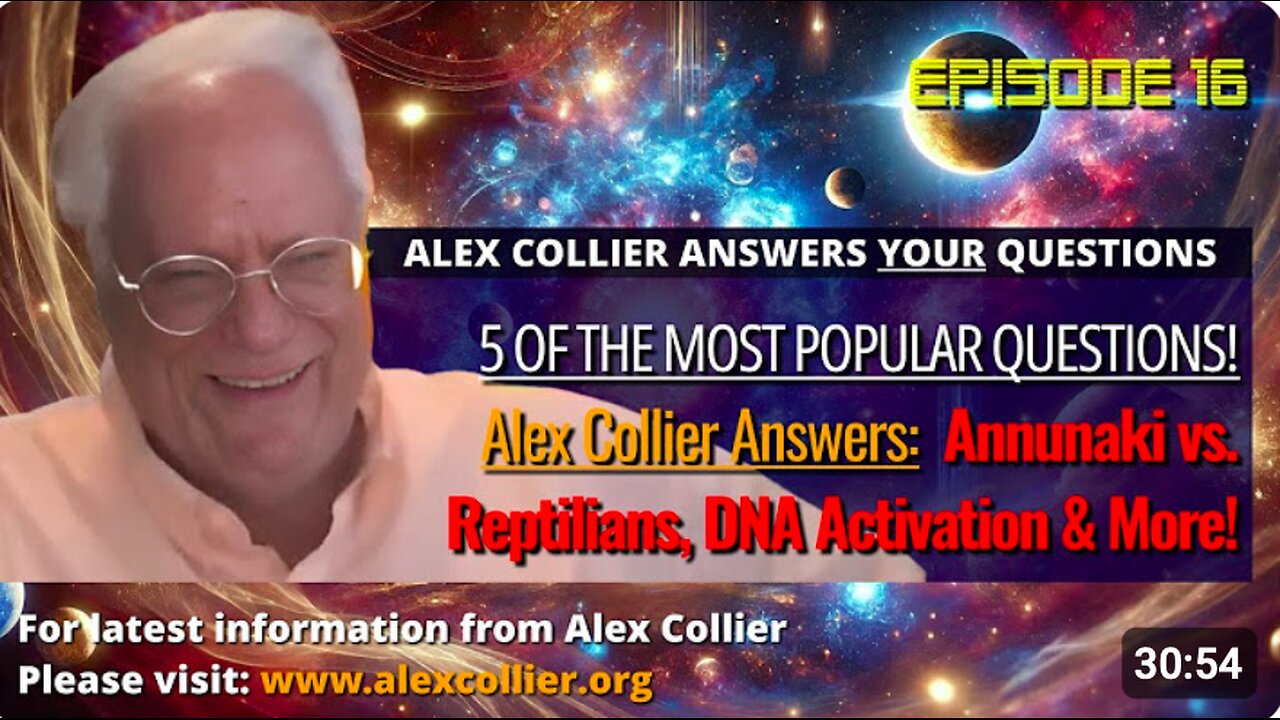 Alex Collier Answers the Most Popular ET Questions! Annunaki vs. Reptilians, DNA Activation & More!