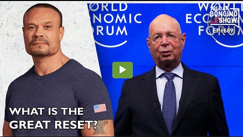 Ep. 1689 What Is The Great Reset Dan Bongino Show