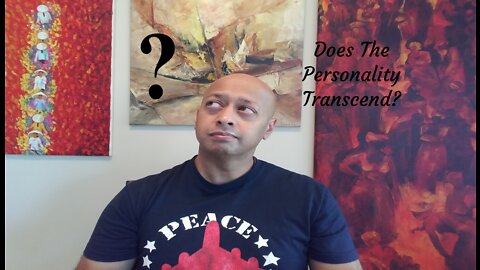 Does The Personality Transcend?