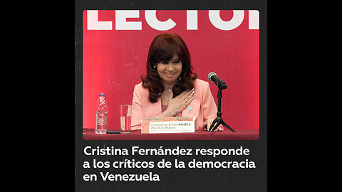 Cristina Fernández arremete contra quienes critican en Argentina la democracia en Venezuela