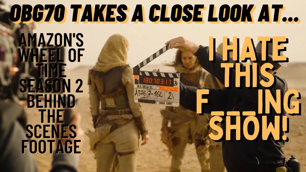 OBG70 takes a look at Wheel of Time Season 2 Behind the Scenes. Light save me!