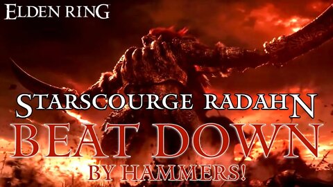 Elden Ring - Starscourge Radahn Gets Beat Down by Hammers!