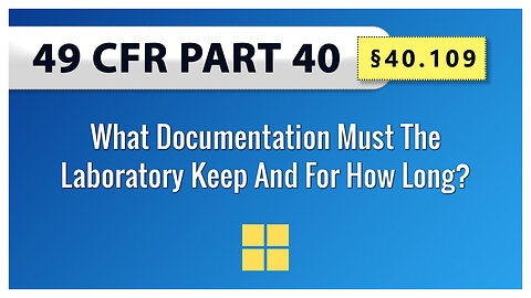 49 CFR Part 40 - §40.109 What Documentation Must The Laboratory Keep And For How Long?