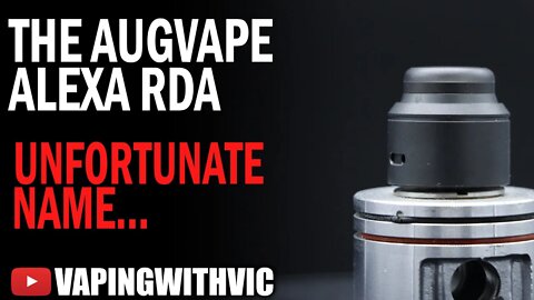 Augvape Alexa S.24 RDA - AugVape return to the RDA market.