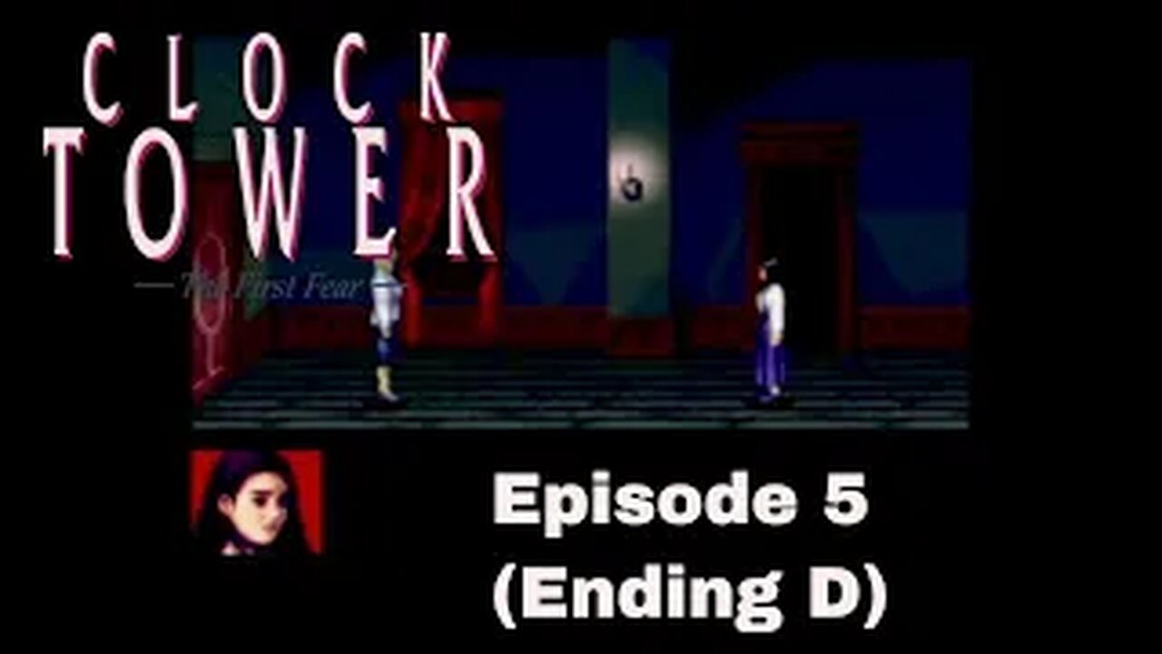 Clock Tower The First Fear Episode 5 The Teacher (Ending D)