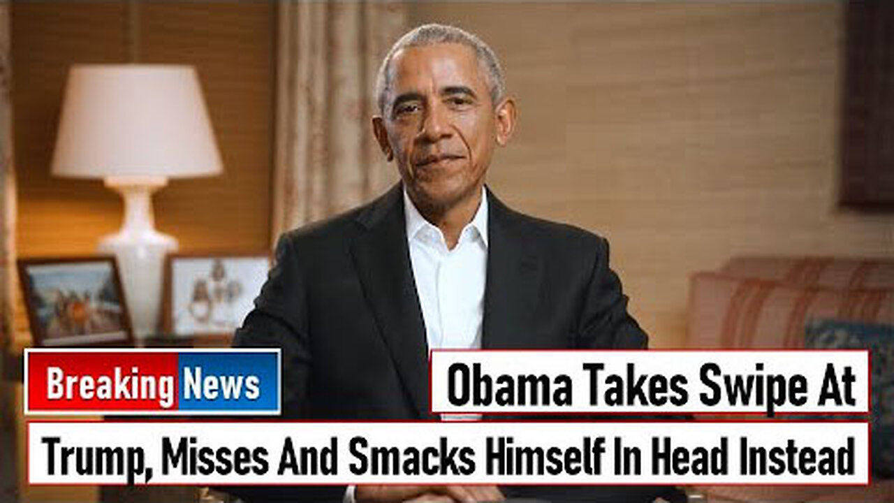 OBAMA TAKES SWIPE AT TRUMP, MISSES AND SMACKS HIMSELF IN HEAD INSTEAD