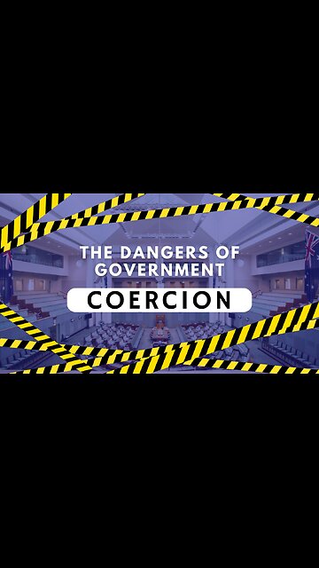 The Dangers of Governmental Coercion and the Resulting Societal Unrest