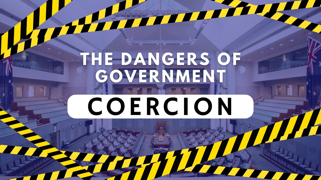 The Dangers of Governmental Coercion and the Resulting Societal Unrest