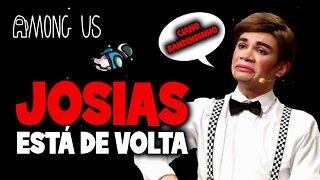 Among Us - Josias está de volta.