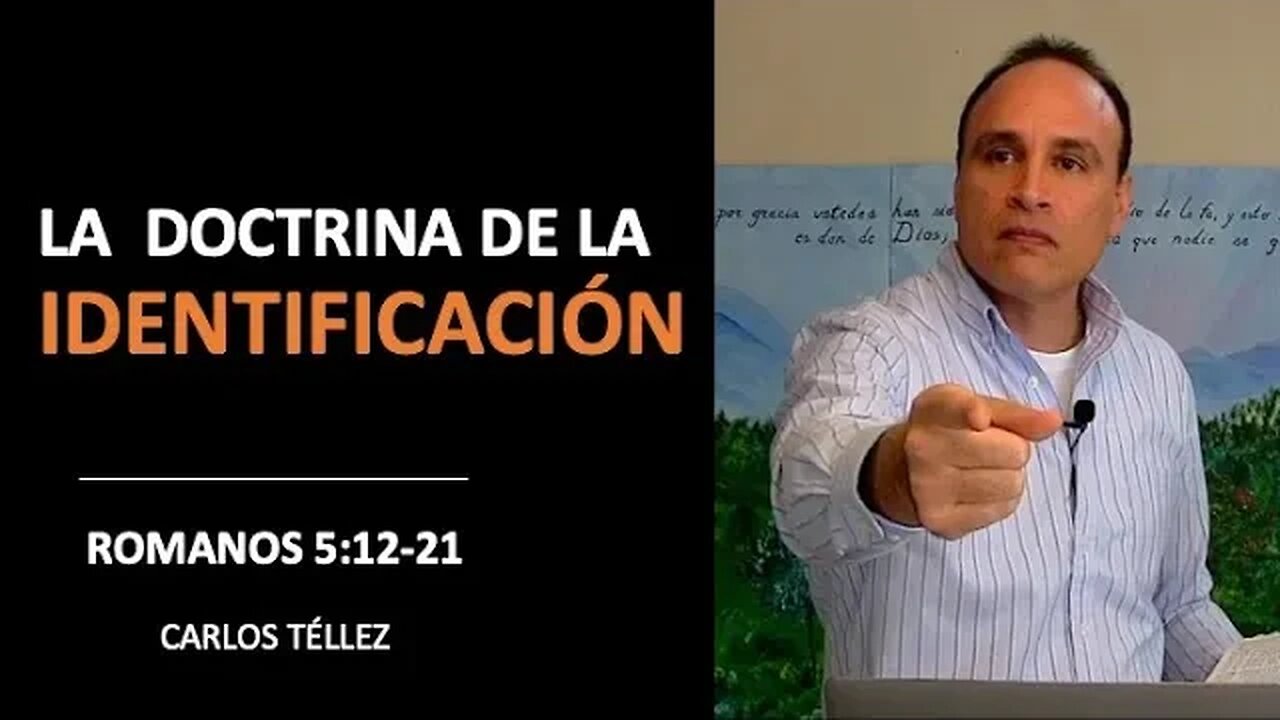 La Doctrina de la Identificación: los Dos Adanes (Romanos 5:12-21) I pg. 47-50 I Carlos Téllez