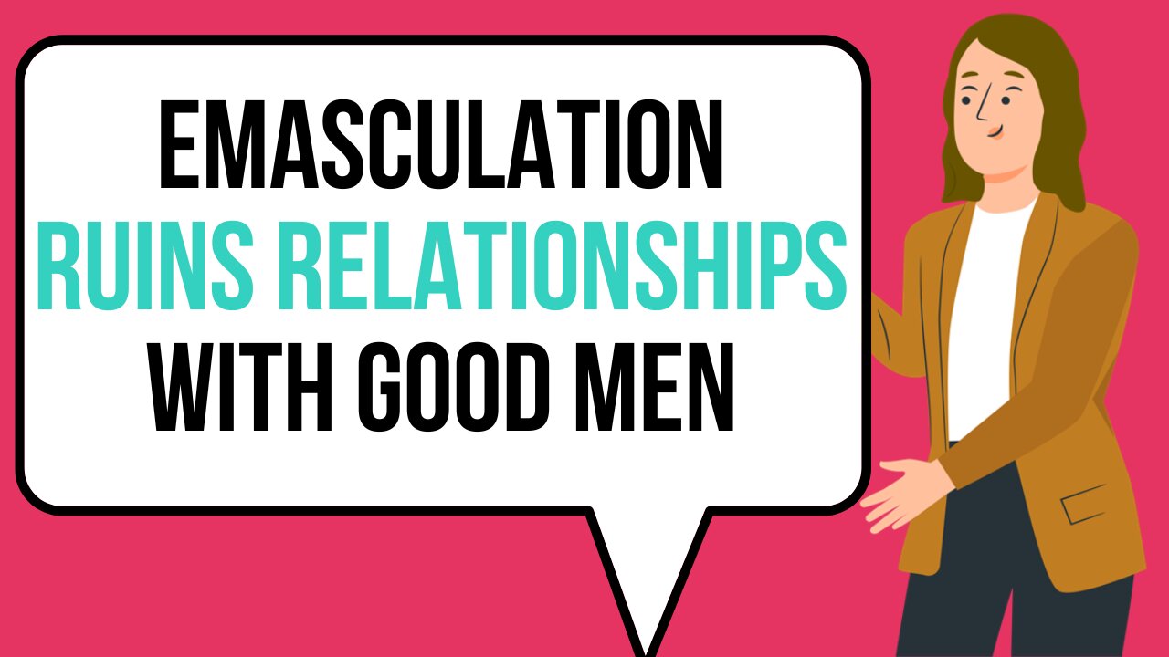 What is EMASCULATION? || What Women and Wives Need to Know