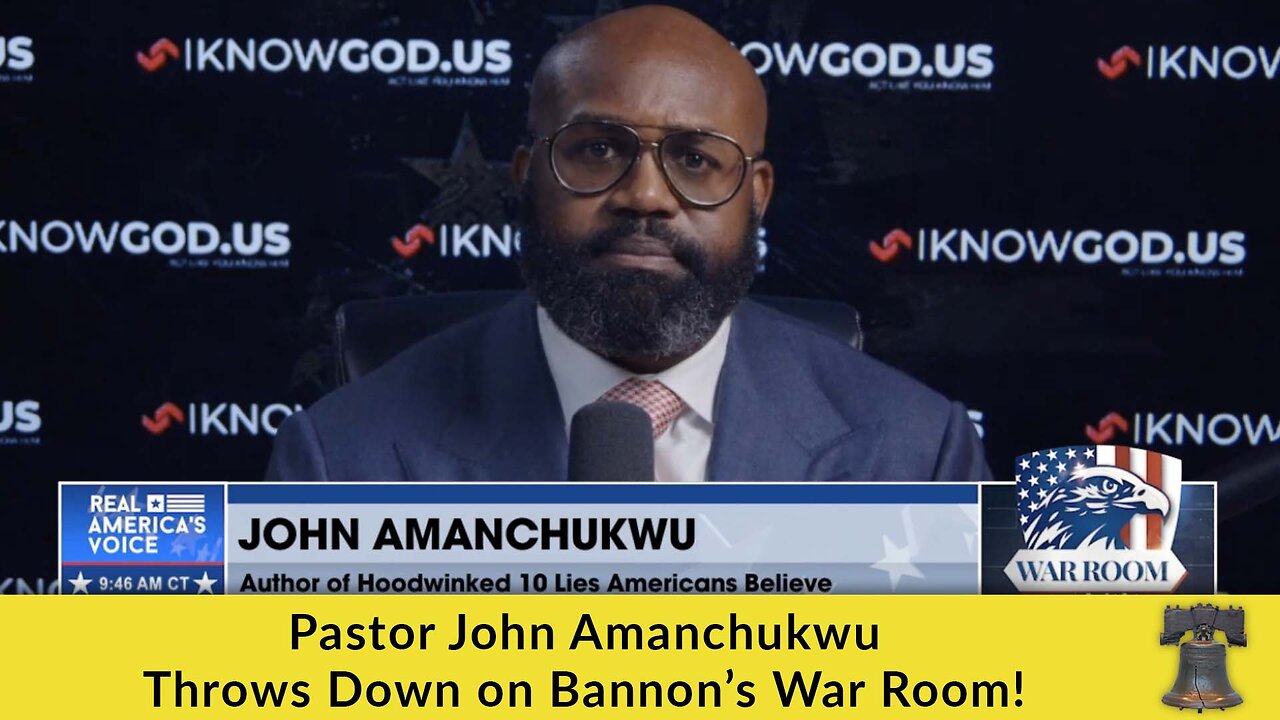 Pastor John Amanchukwu Throws Down on Bannon’s War Room!