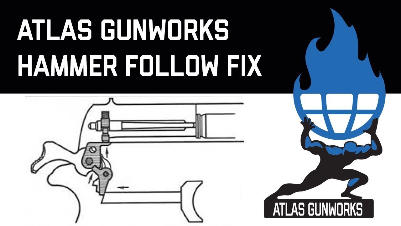 Atlas Gunworks - Hammer Follow Troubleshooting