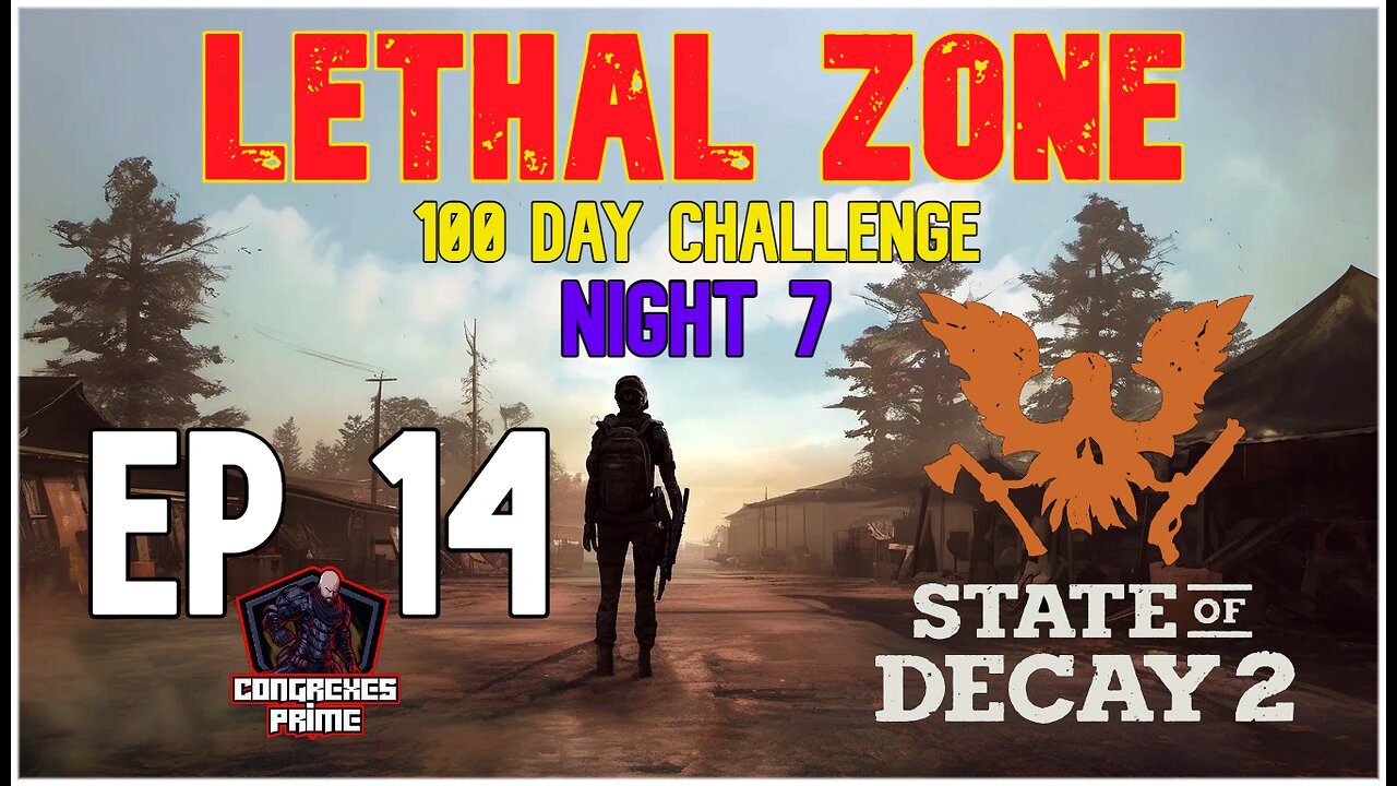 State of Decay 2 - Lethal Zone 100 Day Challenge Night 7 EP 14 "New Faces"