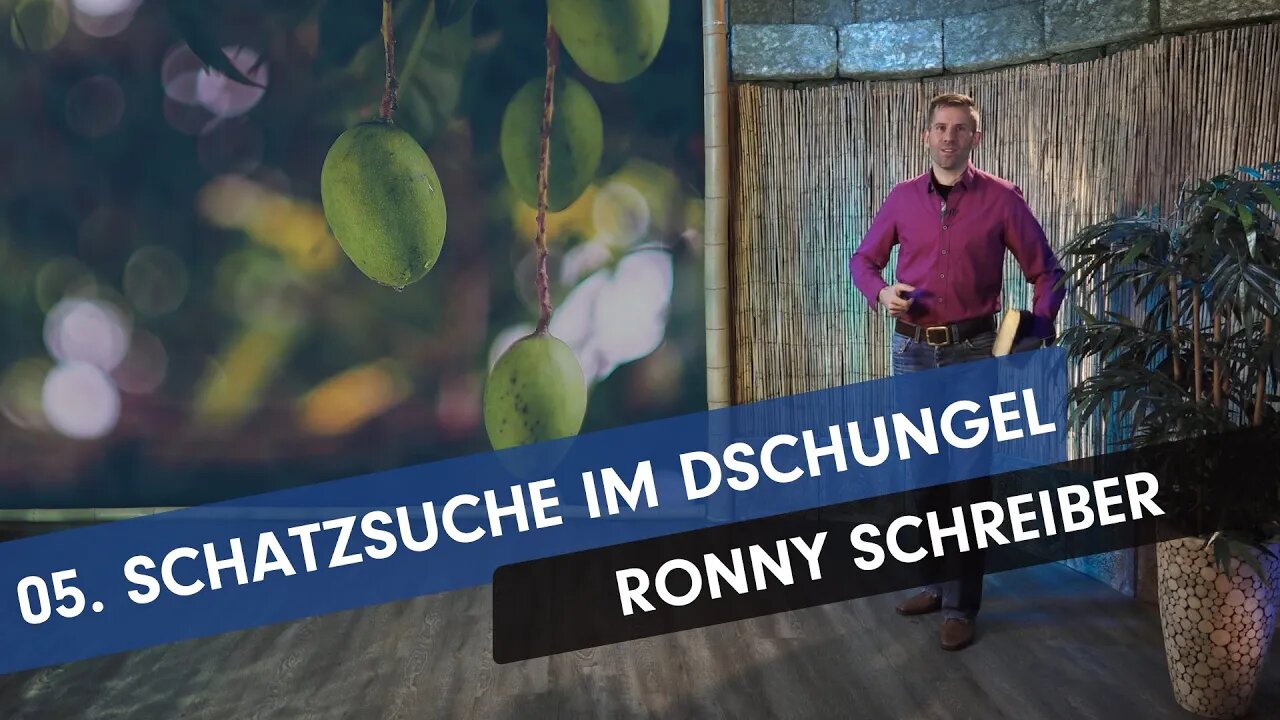 05. Schatzsuche im Dschungel # Ronny Schreiber # Missionsberichte