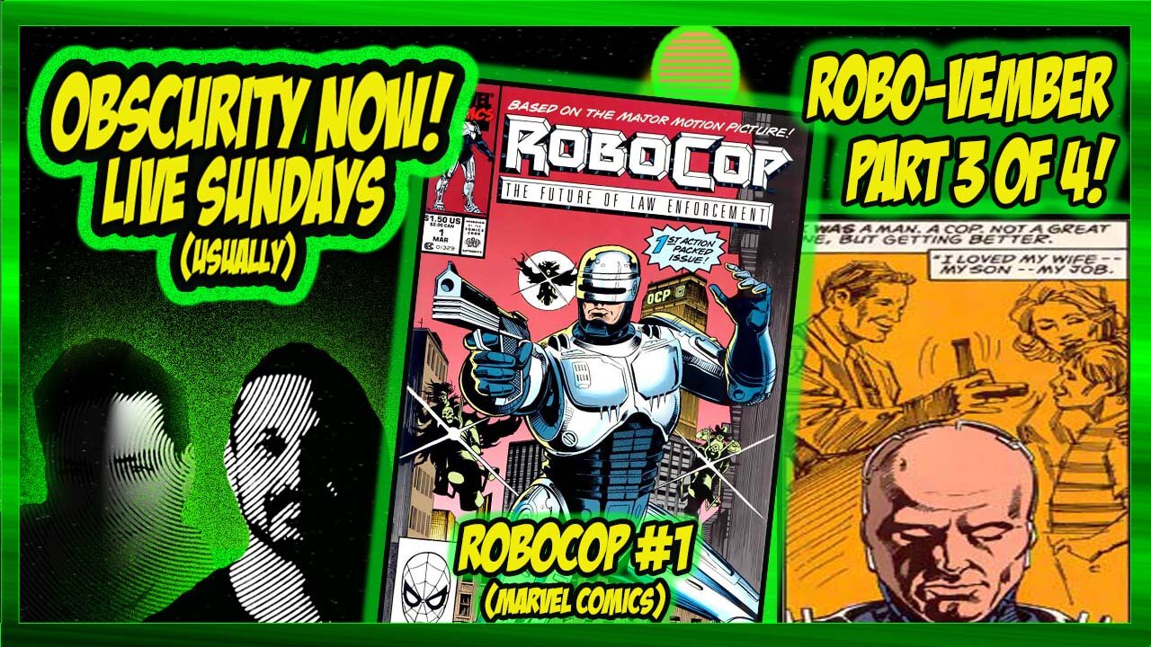 Obscurity Now! #130 #Robocop #1 #marvelcomics