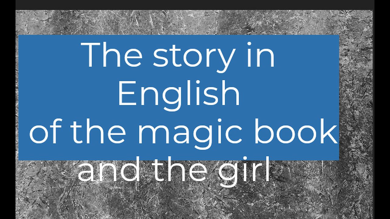 The story of magical book and a girl in English