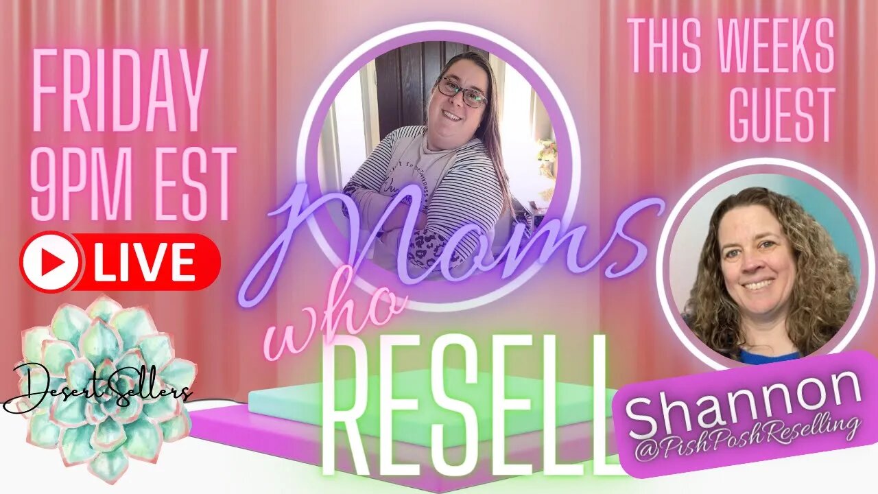 Ep 17: Moms Who Resell - A Place for Reselling Moms to Connect! Guest: Shannon @PishPoshReselling