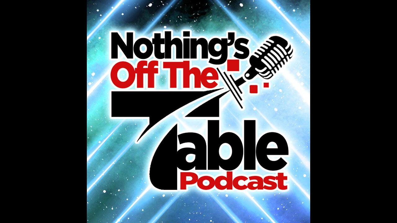 Nothing's Off The Table Podcast