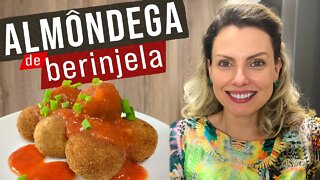 ALMÔNDEGA DE BERINJELA | VEGETARIANA