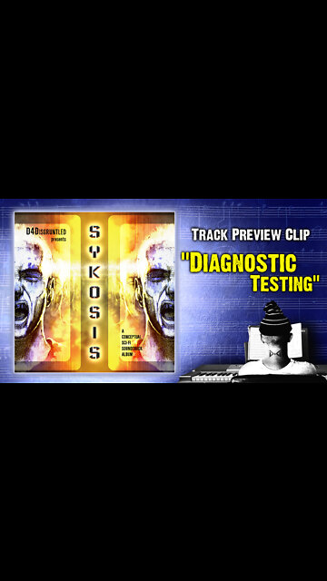 Track Preview - "Diagnostic Testing" || "Sykosis" - Concept Soundtrack Album