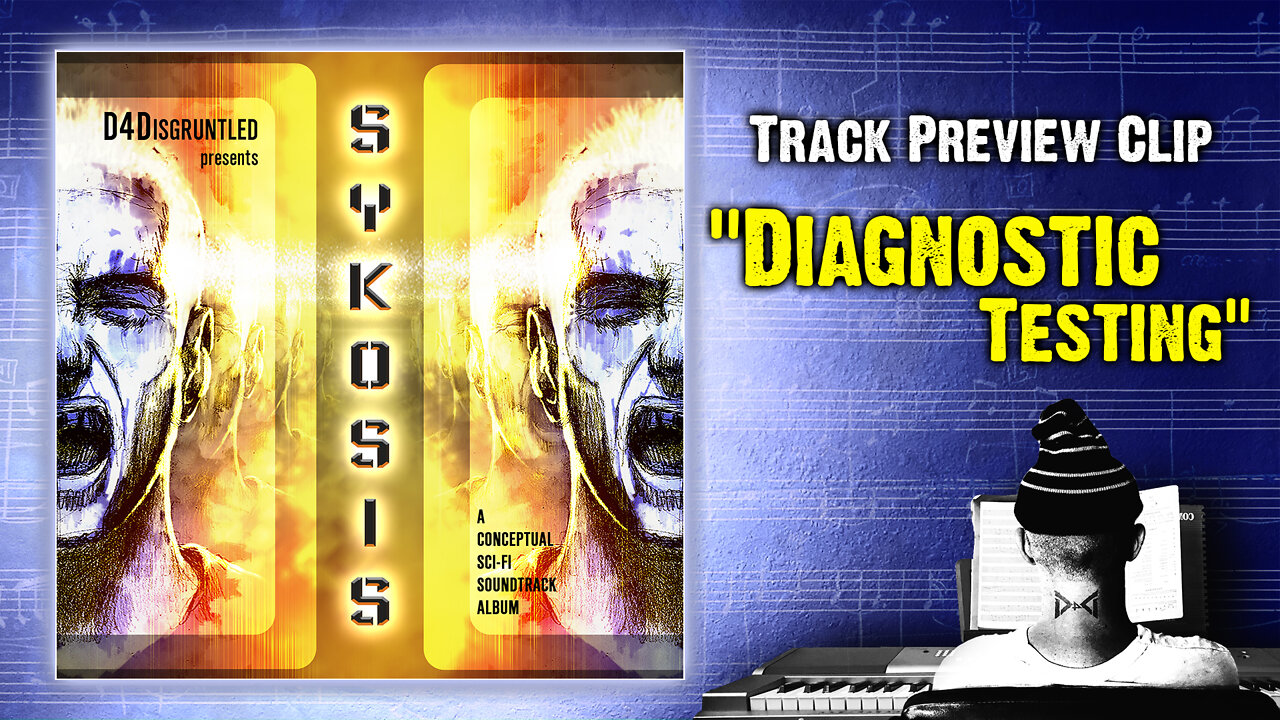 Track Preview - "Diagnostic Testing" || "Sykosis" - Concept Soundtrack Album