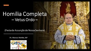 CATOLICUT - HOMILIA COMPLETA (Festa da Assunção de Nossa Senhora)