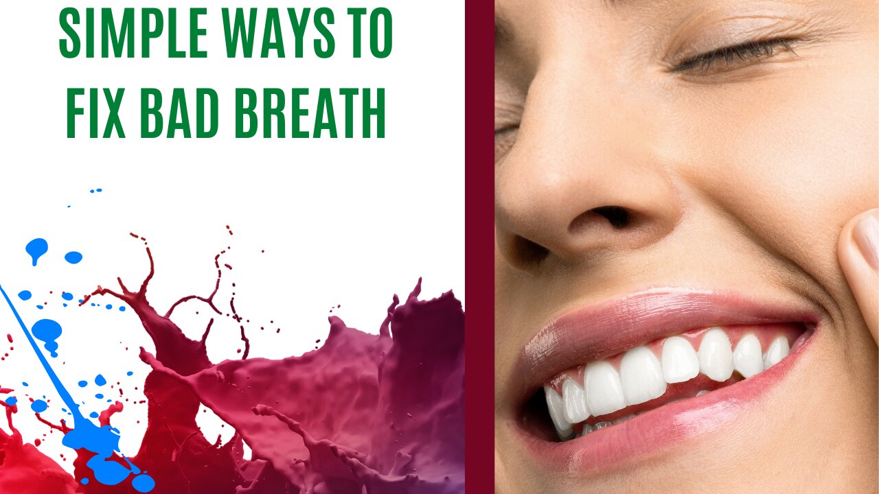 5 WAYS TO FIX BAD BREATH