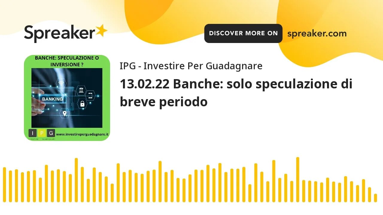 13.02.22 Banche: solo speculazione di breve periodo