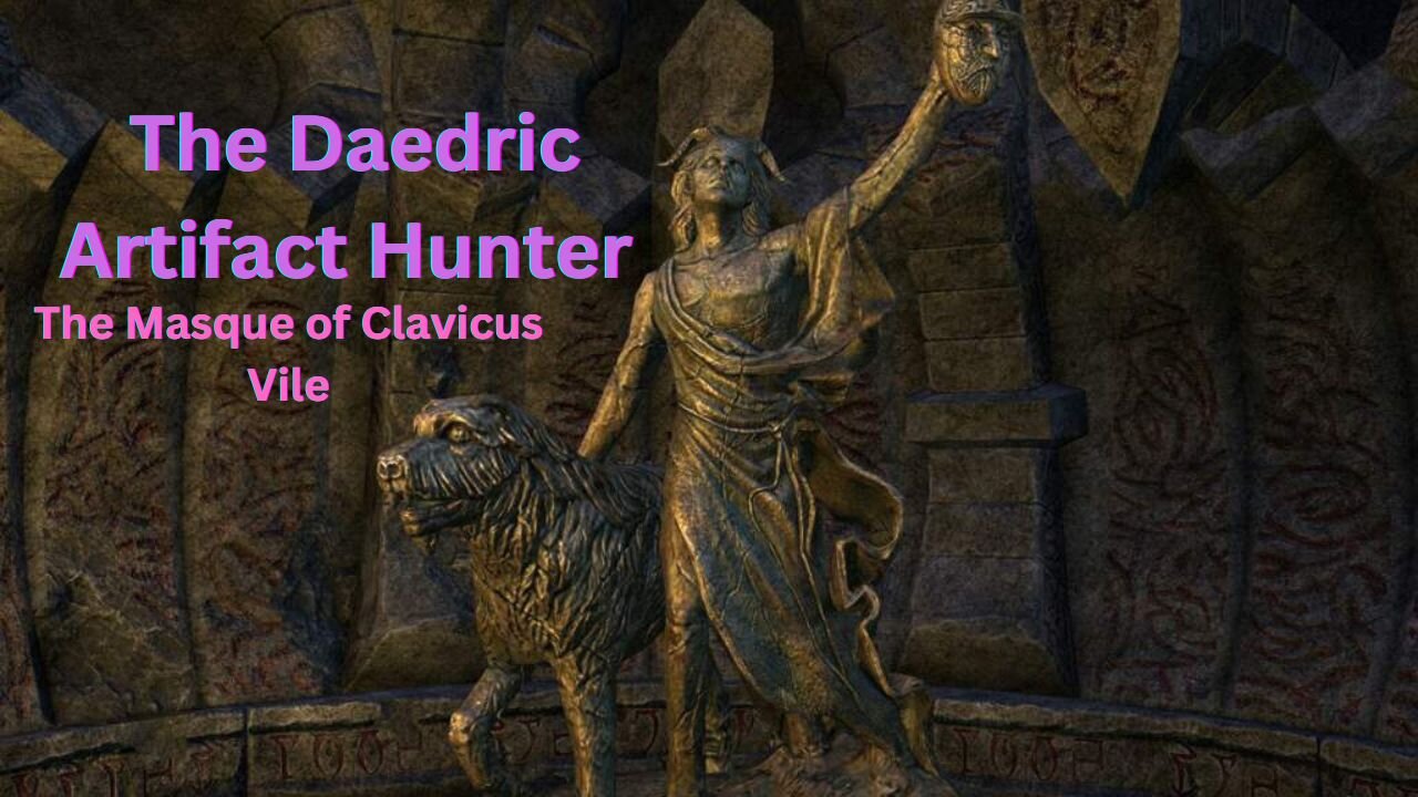 Baldric the Daedric Artifact Hunter - #7 - The Masque of Clavicus Vile