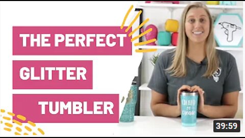 The Perfect Glitter Tumbler Tutorial pt 2