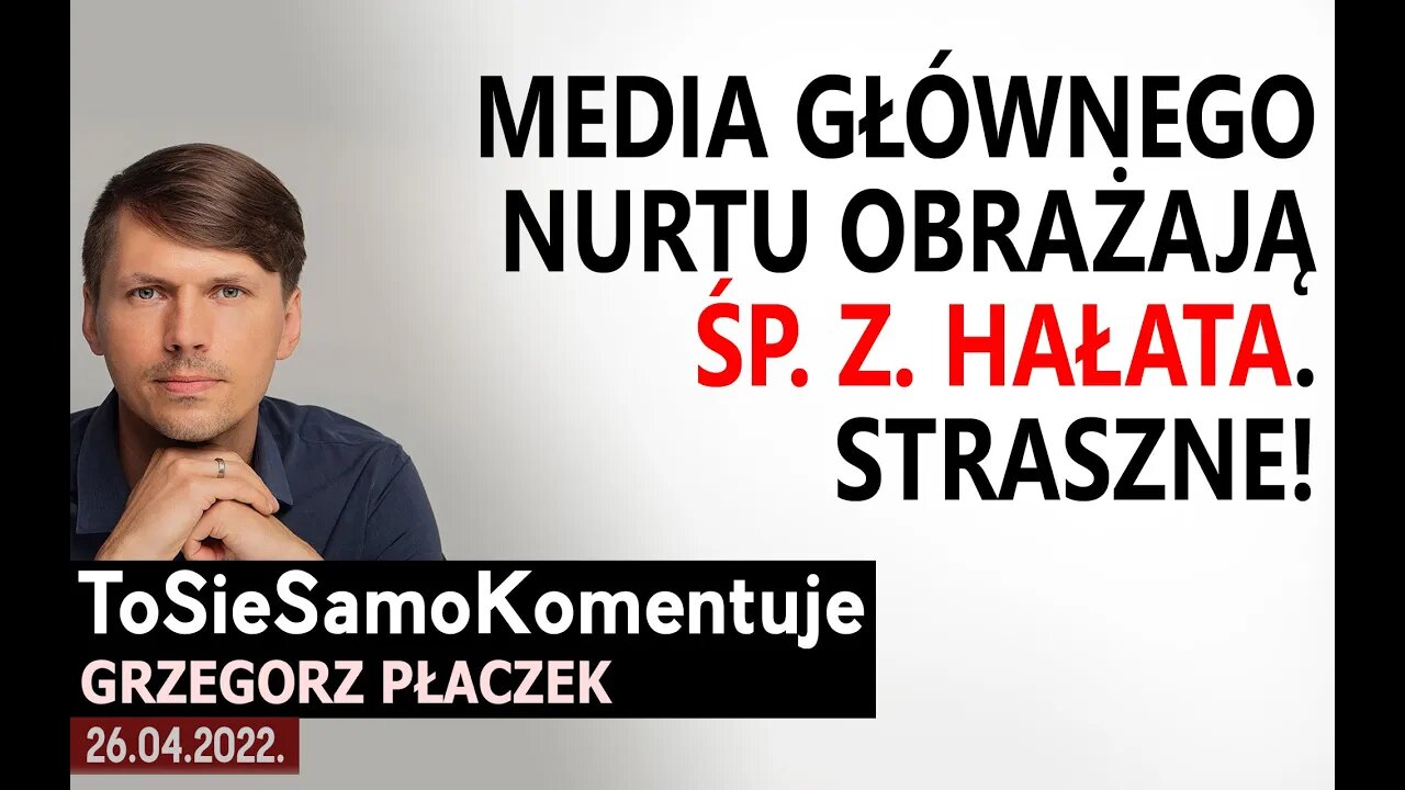 Media głównego nurtu obrażają śp. Z. Hałata. Straszne! 🆘 Kościół lub związek wyznaniowy potrzebny!