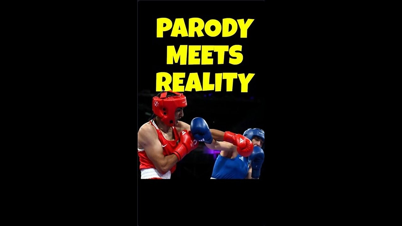 PARODY MEETS REALITY: Female Boxer Angela Carini vs Trans Female Boxer Imane Khelif