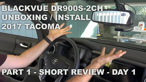 4K UHD Dash Cam Blackvue DR900S-2CH Front & Rear, Wifi Cloud , Toyota Tacoma Install and Road Test