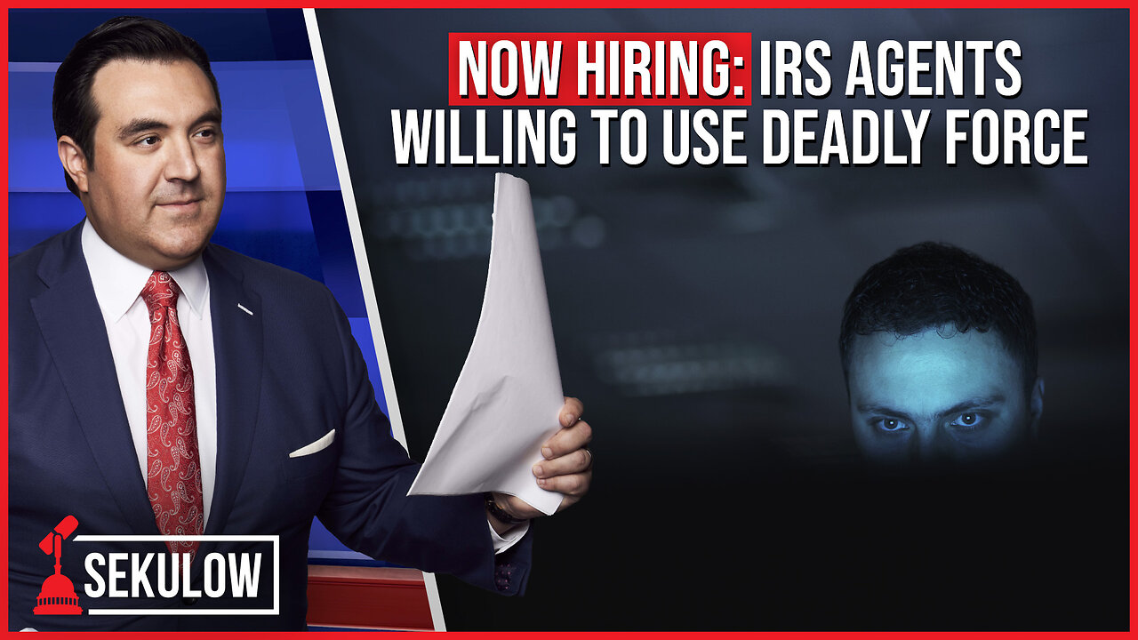 NOW HIRING: IRS Agents Willing to Use Deadly Force