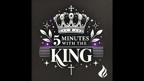 5 Minutes with the King | Prophetic Word | The Parable of the Two Kings | September 4th, 2024