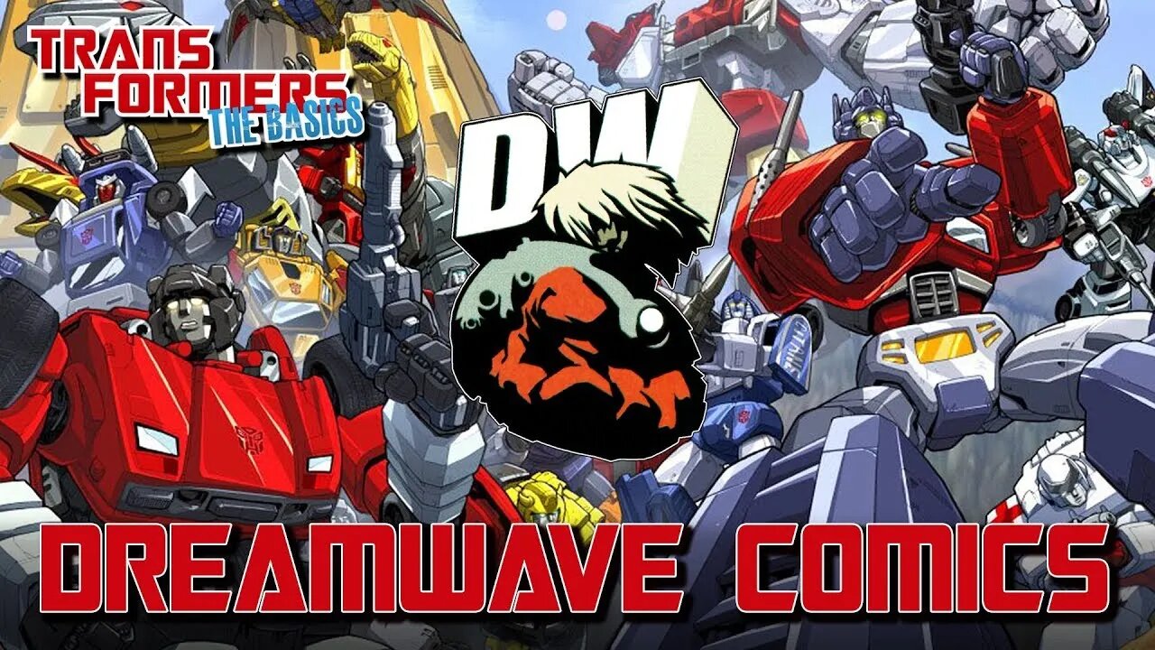 Transformers The Basics: Ep 192 - HQs da DREAMWAVE