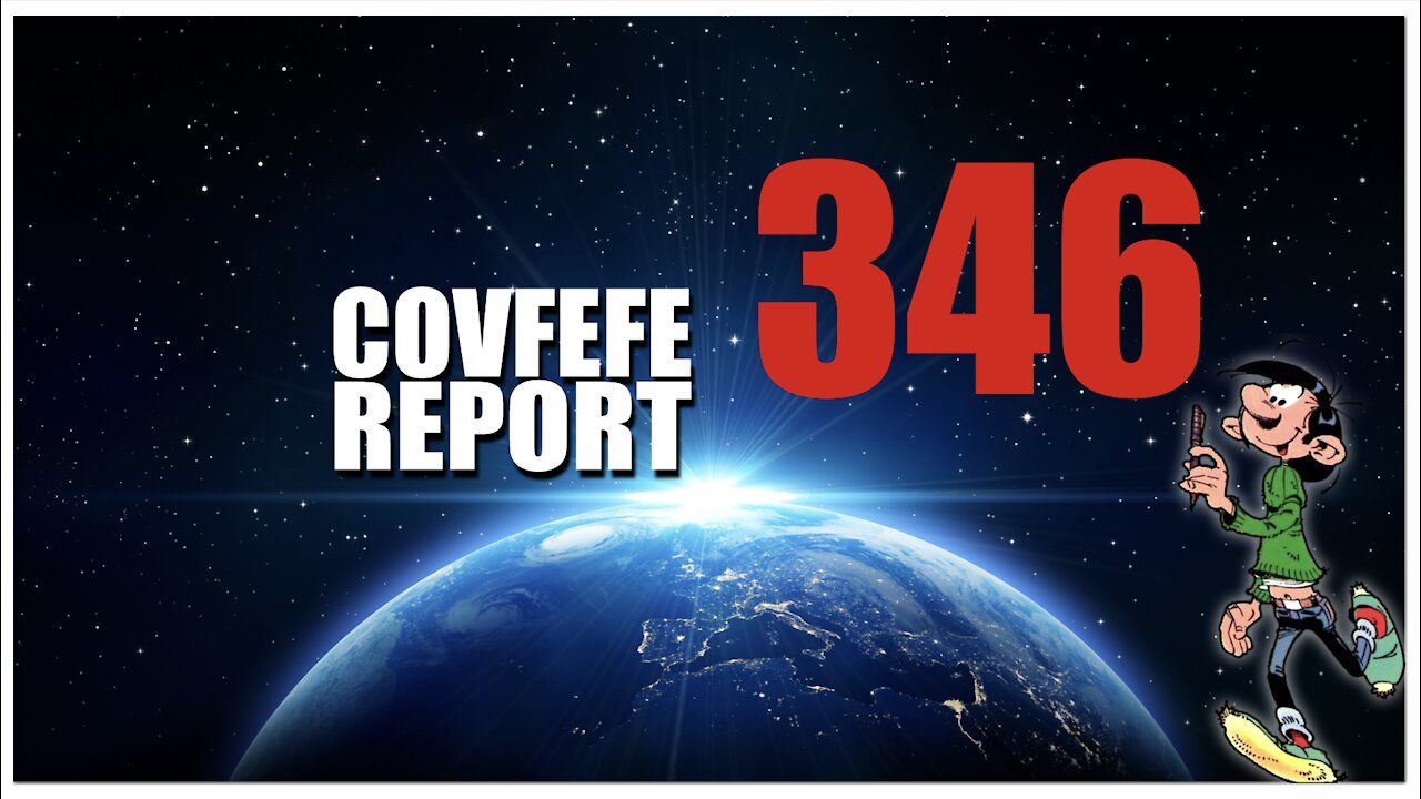 Covfefe Report 346: It's not over yet, Gilets Jaunes, F het nieuwe normaal, Waar ga jij wandelen?