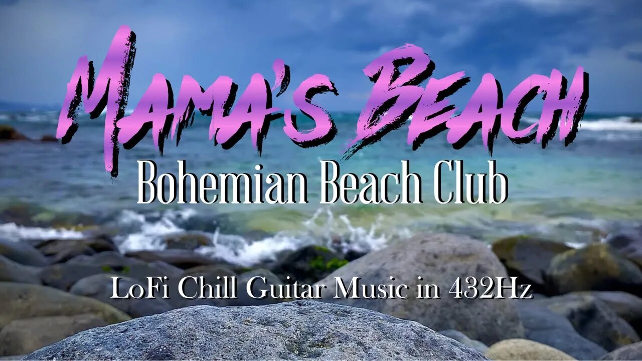 Mama's Beach | Bohemian Beach Club | Chill Guitar Music | 432Hz