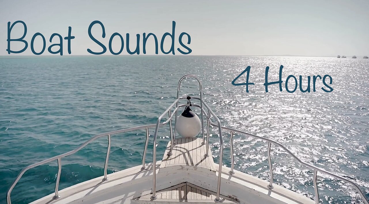 Obtain A Deep Focus With 4 Hours Of Boat Sounds Video