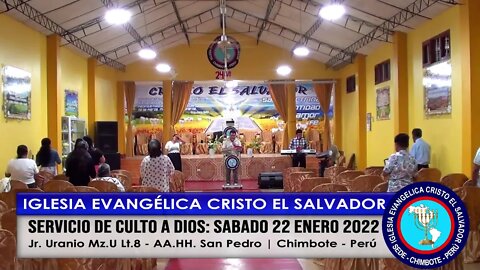 SERVICIO DE CULTO A DIOS: SABADO 22 ENERO 2022