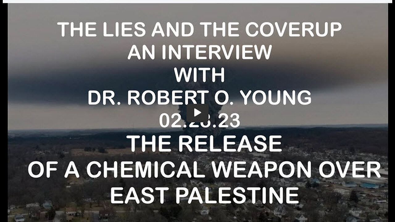 KERRY CASSIDY & DR. ROBERT O YOUNG: CHEMICAL WEAPON RELEASED OVER EAST PALESTINE