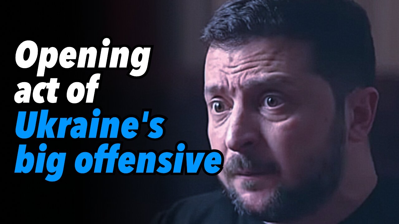 Opening act of Ukraine's big offensive