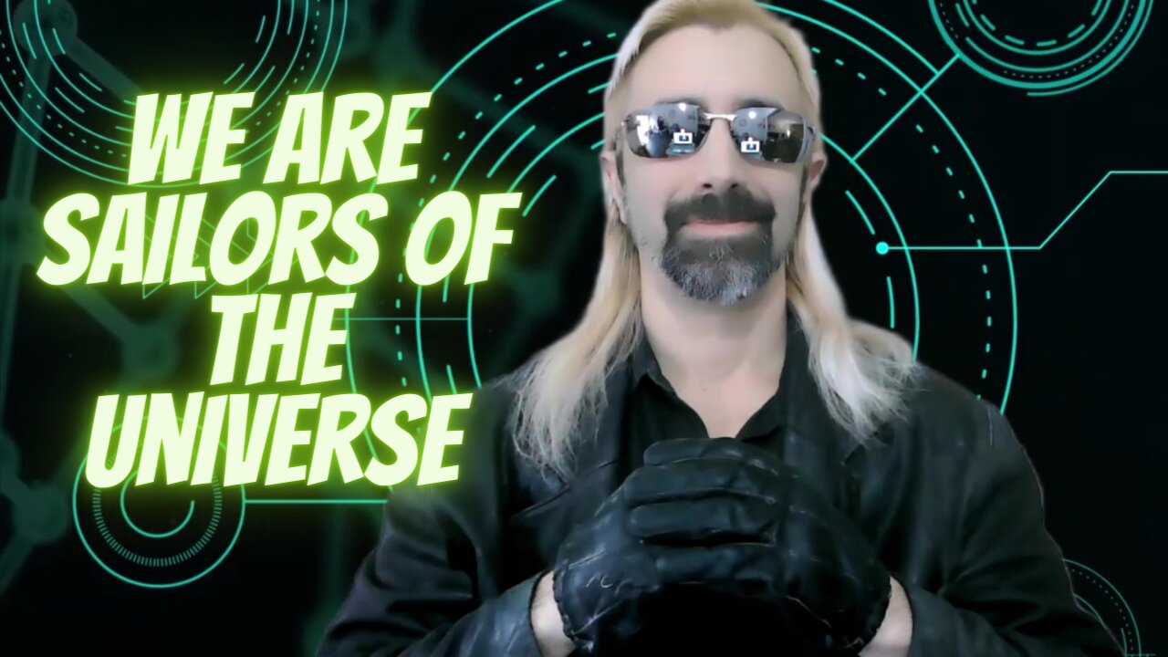 Men Are Sailors of the Universe