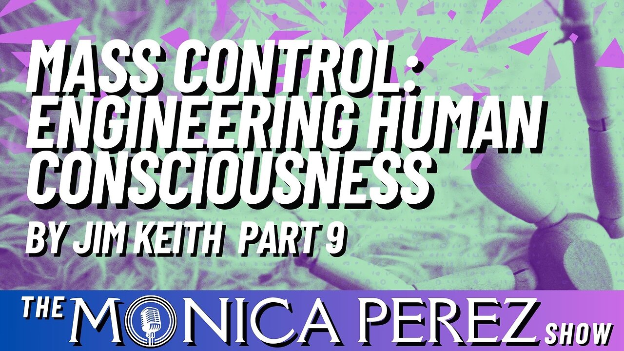 Mass Control: Engineering Human Consciousness, by Jim Keith, part ix