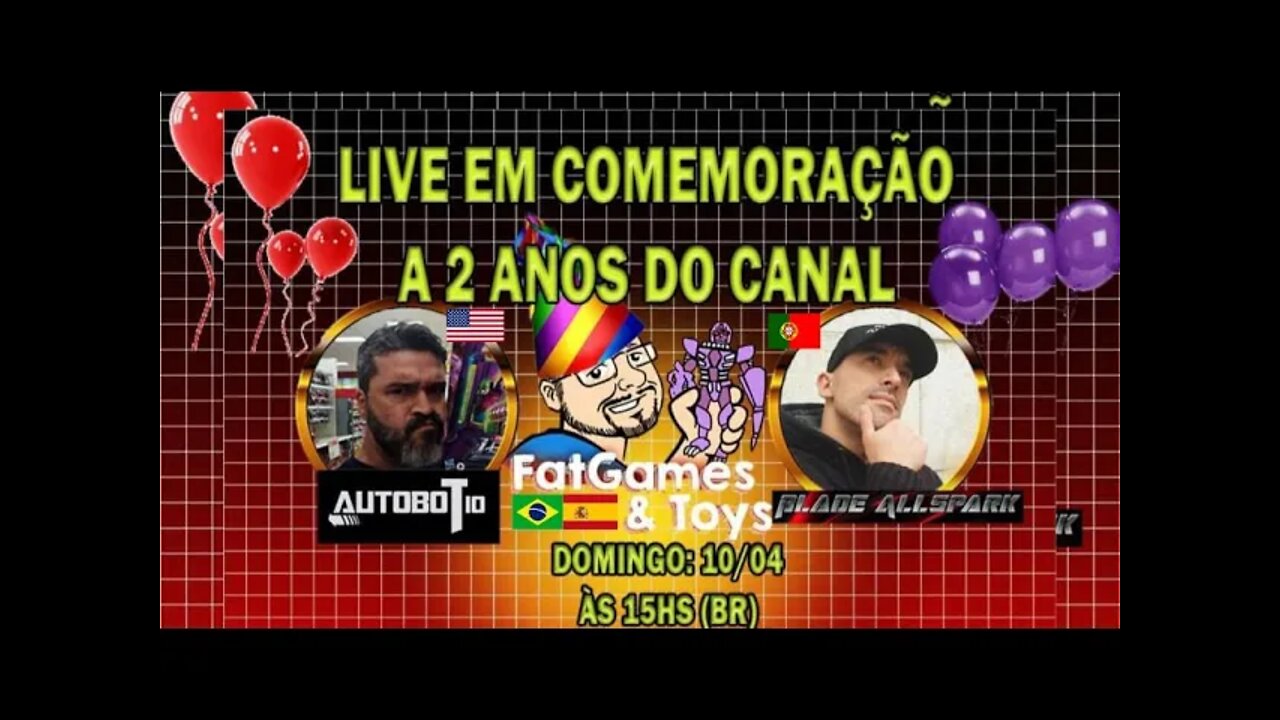 LIVE COMEMORATIVA 2 ANOS CANAL C/ AUTOBOTIO E BLADE ALLSPARK