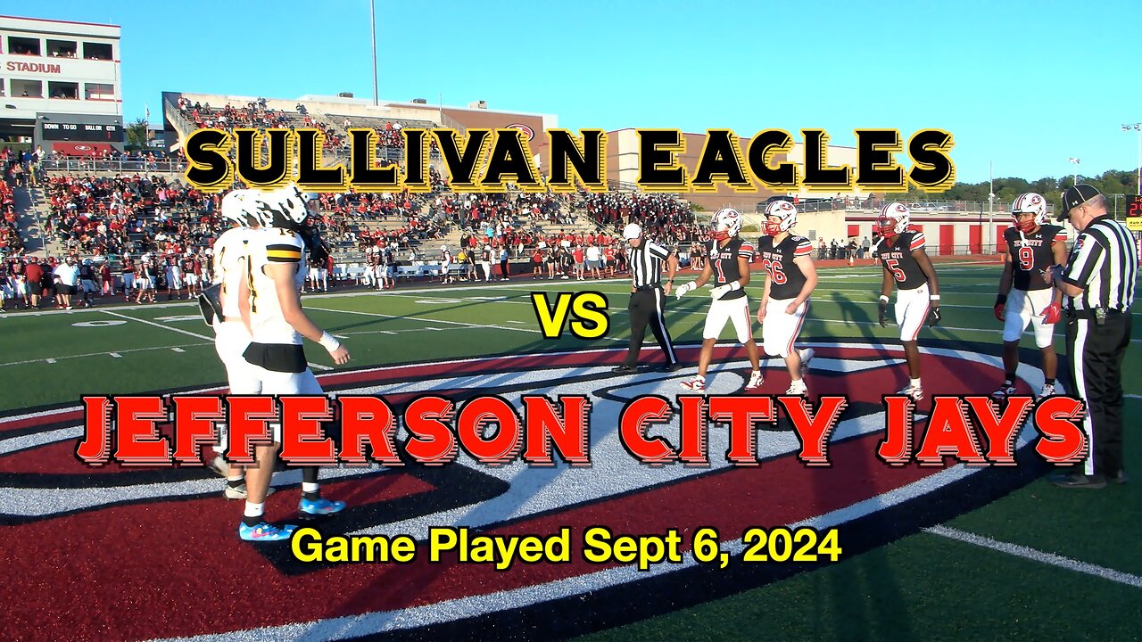 2024 Jefferson City Jays Football vs Sullivan Eagles