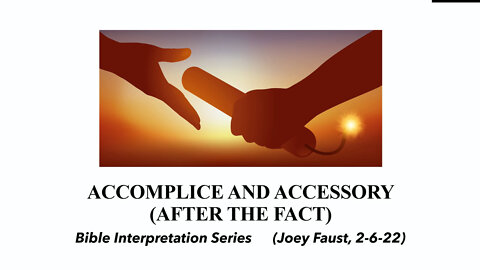 Accomplice and Accessory (After the Fact)