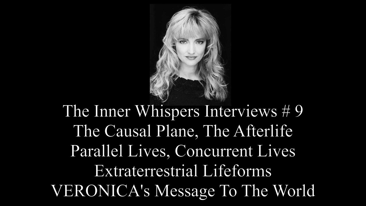 The Inner Whispers Interviews #9 Extraterrestrial Lifeforms, Parall & Concurrent Livesel